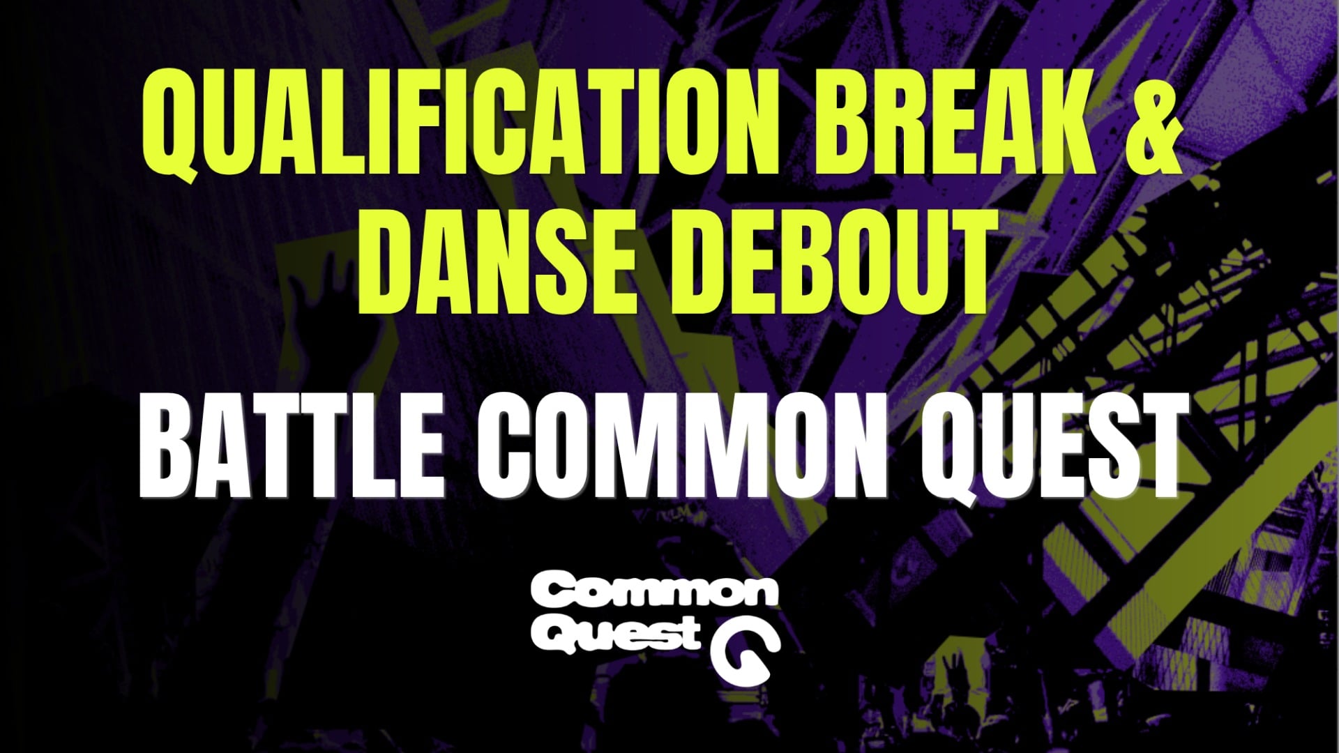 Qualifications du Battle International Common Quest