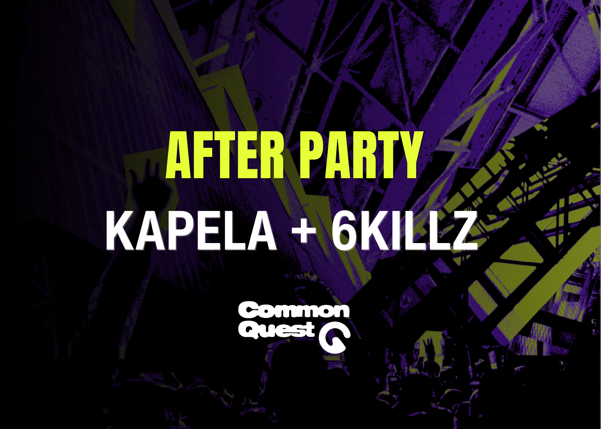 AFTERPARTY : KAPELA + 6KILLZ